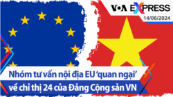 Nhóm tư vấn nội địa EU ‘quan ngại’ về chỉ thị 24 của Đảng Cộng sản VN | Truyền hình VOA 14/6/24 Nhóm tư vấn nội địa EU ‘quan ngại’ về chỉ thị 24 của Đảng Cộng sản VN | Truyền hình VOA 14/6/24