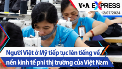 Người Việt ở Mỹ tiếp tục lên tiếng về nền kinh tế phi thị trường của Việt Nam | Truyền hình VOA 12/7/24 Người Việt ở Mỹ tiếp tục lên tiếng về nền kinh tế phi thị trường của Việt Nam | Truyền hình VOA 12/7/24