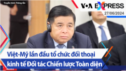 Việt-Mỹ lần đầu tổ chức đối thoại kinh tế Đối tác Chiến lược Toàn diện | Truyền hình VOA 27/6/24 Việt-Mỹ lần đầu tổ chức đối thoại kinh tế Đối tác Chiến lược Toàn diện | Truyền hình VOA 27/6/24