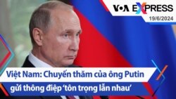 Việt Nam: Chuyến thăm của ông Putin gửi thông điệp ‘tôn trọng lẫn nhau’| Truyền hình VOA 19/6/24 Việt Nam: Chuyến thăm của ông Putin gửi thông điệp ‘tôn trọng lẫn nhau’| Truyền hình VOA 19/6/24