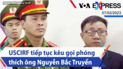 USCIRF tiếp tục kêu gọi phóng thích ông Nguyễn Bắc Truyển | Truyền hình VOA 7/2/23 USCIRF tiếp tục kêu gọi phóng thích ông Nguyễn Bắc Truyển | Truyền hình VOA 7/2/23