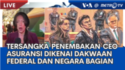 Laporan VOA untuk Metro TV: Tersangka Penembakan CEO Asuransi di New York Dikenai Dakwaan Federal dan Negara Bagian Laporan VOA untuk Metro TV: Tersangka Penembakan CEO Asuransi di New York Dikenai Dakwaan Federal dan Negara Bagian