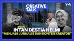 VOA Creative Talk: Intan Destia Helmi, Menjadi Jurnalis dan Konten Kreator VOA Creative Talk: Intan Destia Helmi, Menjadi Jurnalis dan Konten Kreator