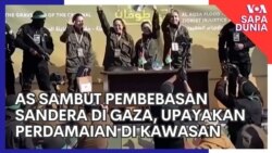 Sapa Dunia: Amerika Sambut Pembebasan Sandera di Gaza, Upayakan Perdamaian di Kawasan Sapa Dunia: Amerika Sambut Pembebasan Sandera di Gaza, Upayakan Perdamaian di Kawasan