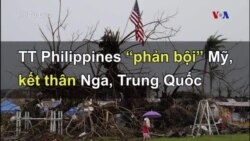 TT Philippines ‘phản bội’ Mỹ, kết thân Nga, Trung Quốc TT Philippines ‘phản bội’ Mỹ, kết thân Nga, Trung Quốc