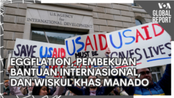 VOA Global Report: Eggflation, Pembekuan Bantuan Internasional, dan Wiskul Khas Manado VOA Global Report: Eggflation, Pembekuan Bantuan Internasional, dan Wiskul Khas Manado