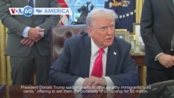 VOA60 America - Trump: US to sell $5M ‘gold card’, possibility of citizenship to wealthy immigrants VOA60 America - Trump: US to sell $5M ‘gold card’, possibility of citizenship to wealthy immigrants
