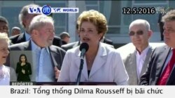 Brazil bãi chức Tổng thống Rousseff (VOA60) Brazil bãi chức Tổng thống Rousseff (VOA60)