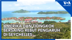 Amerika dan Tiongkok Bersaing Rebut Pengaruh di Seychelles Amerika dan Tiongkok Bersaing Rebut Pengaruh di Seychelles