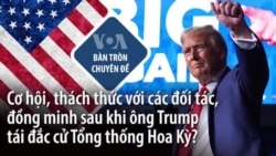 Cơ hội, thách thức với các đối tác, đồng minh sau khi ông Trump tái đắc cử Tổng thống Hoa Kỳ? Cơ hội, thách thức với các đối tác, đồng minh sau khi ông Trump tái đắc cử Tổng thống Hoa Kỳ?