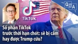 Số phận TikTok trước thời hạn chót: sẽ bị cấm hay được Trump cứu? Số phận TikTok trước thời hạn chót: sẽ bị cấm hay được Trump cứu?