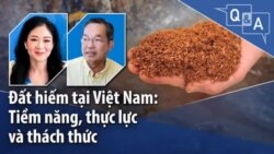 Đất hiếm tại Việt Nam: Tiềm năng, thực lực và thách thức Đất hiếm tại Việt Nam: Tiềm năng, thực lực và thách thức