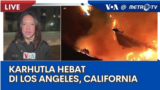 Laporan VOA untuk Metro TV: Karhutla Hebat di Los Angeles, California