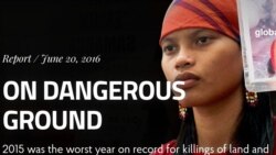 မြေယာနဲ့ ပတ်ဝန်းကျင်ထိန်းသိမ်းရေး လှုပ်ရှားသူတွေ ၂၀၁၅ မှာ အများဆုံး အသတ်ခံရ မြေယာနဲ့ ပတ်ဝန်းကျင်ထိန်းသိမ်းရေး လှုပ်ရှားသူတွေ ၂၀၁၅ မှာ အများဆုံး အသတ်ခံရ