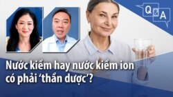 Nước kiềm hay nước kiềm ion có phải ‘thần dược’?  Nước kiềm hay nước kiềm ion có phải ‘thần dược’?